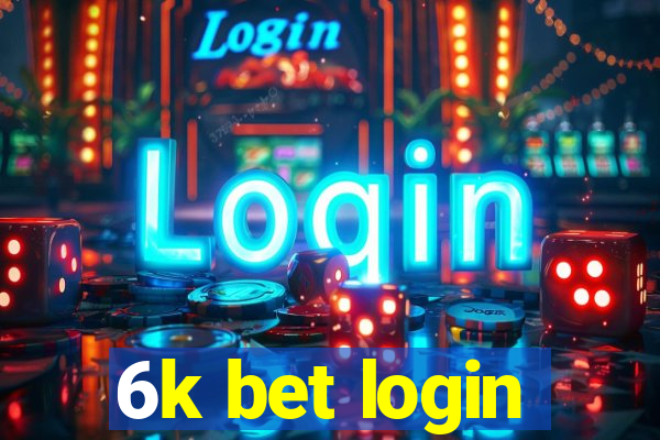 6k bet login